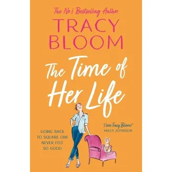 Populárně naučná literatura pro dospělé The Time of Her Life - Tracy Bloom