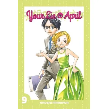 Your Lie In April 9 - Arakawa, Naoshi [EN] (2016, Brožovaná, Kodansha America, Inc)