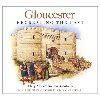 Cestování Gloucester - Moss, Philip; Armstrong, Andrew