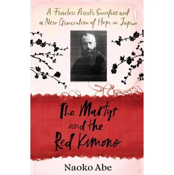 Kniha The Martyr and the Red Kimono - ABE, NAOKO