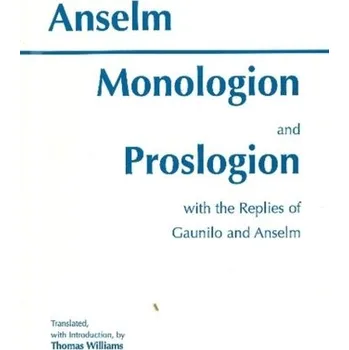 Monologion and Proslogion - Anselm, Saint, Archbishop of Canterbury