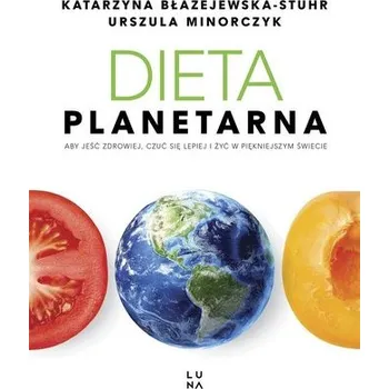 Dieta planetarna - Błażejewska Katarzyna
