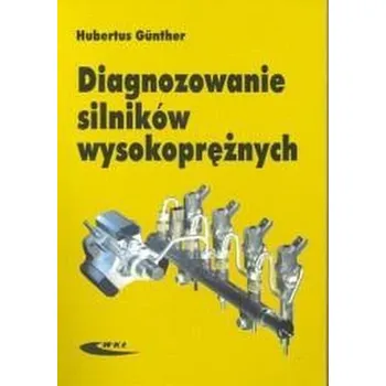 Diagnozowanie silników wysokoprężnych - Gunther Hubertus