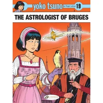 Yoko Tsuno Vol. 19: The Astrologist Of Bruges - Leloup, Roger