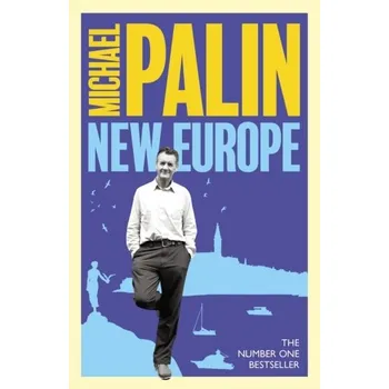Populárně naučná literatura pro dospělé New Europe - Palin, Michael