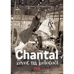 Chantal: Život na kolotoči - Michaela…