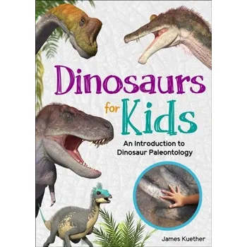 Příroda Dinosaurs for Kids - Kuether, James