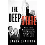 The Deep State - Chaffetz, Jason