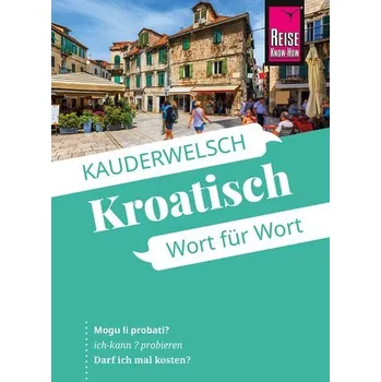 Reise Know-How Sprachführer Kroatisch - Wort für Wort - Bingel, Markus