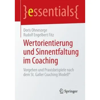 Wertorientierung und Sinnentfaltung im Coaching - Ohnesorge, Doris