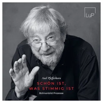 Umění Axel Pfefferkorn - Schön ist, was stimmig ist - Pfefferkorn, Axel