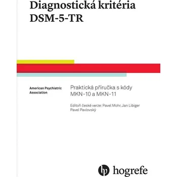Diagnostická kritéria DSM-5-TR: Praktická příručka s kódy MKN-10 a MKN-11 - Pavel Mohr a kol. (2024, brožovaná)