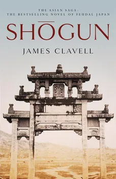 Shogun: The First Novel of the Asian saga - James Clavell [EN] (1999, brožovaná)