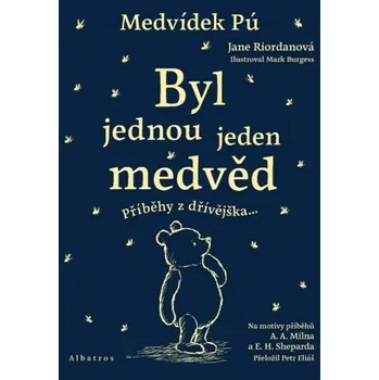 Pohádka Medvídek Pú: Byl jednou jeden medvěd - Jane Riordanová