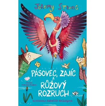 Pásovec, Zajíc a růžový rozruch - Jeremy Strong
