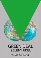 Green Deal: Zelený úděl - Tomáš Břicháček (2024, brožovaná)