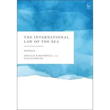 The International Law of the Sea - Rothwell, Donald R.