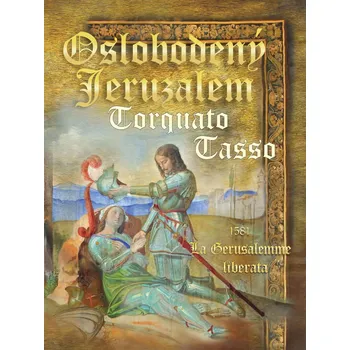 Poezie Oslobodený Jeruzalem / La Gerusalemme liberata - Torquato Tasso