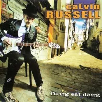 Zahraniční hudba CD Calvin Russell: Dawg Eat Dawg DIGI 2024 Digipack
