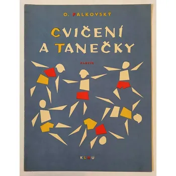 Oldřich Palkovský - Cvičení a tanečky - pro klavír