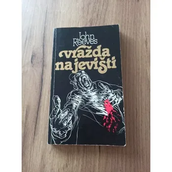 JOHN MICHAEL REEVES - Vražda na jevišti (Vražda na jevišti)