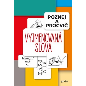 Český jazyk Poznej a procvič: Vyjmenovaná slova - Eva Mrázková
