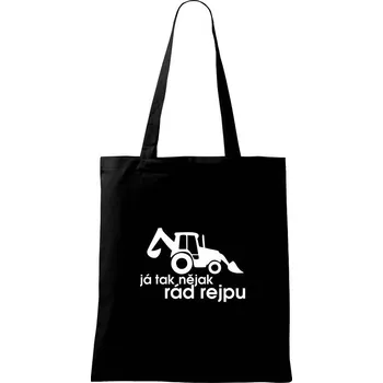 Traktorbagr - Já tak nějak rád rejpu - Taška bavlněná - 42 x 38 cm ( Černá )