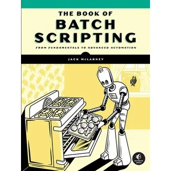 Technika The Book of Batch Scripting - McLarney, Jack