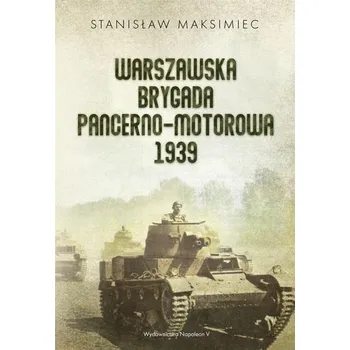 Warszawska Brygada Pancerno-Motorowa 1939 - Stanisław Maksimiec