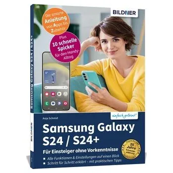 Technika Samsung Galaxy S24 / S24+ - Für Einsteiger ohne Vorkenntnisse - Schmid, Anja