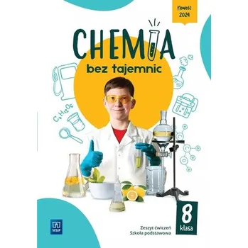 Přírodní věda Chemia bez tajemnic zeszyt ćwiczeń klasa 8 szkoła podstawowa