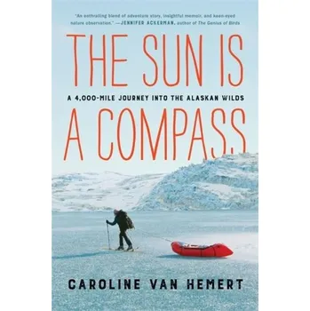 The Sun Is a Compass - Hemert, Caroline Van