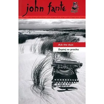 Zeptej se prachu - John Fante (2010, brožovaná)