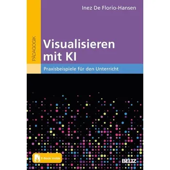 Visualisieren mit KI - De Florio-Hansen, Inez