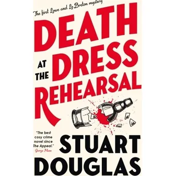 Lowe and Le Breton mysteries - Death at the Dress Rehearsal - Olson, Stuart Douglas