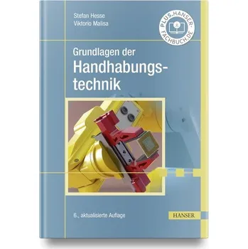 Grundlagen der Handhabungstechnik - Hesse, Stefan