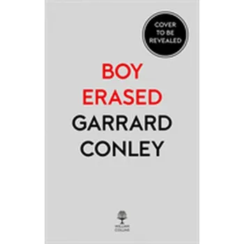 Boy Erased - Conley, Garrard [EN] (2019, Brožovaná, HarperCollins Publishers)