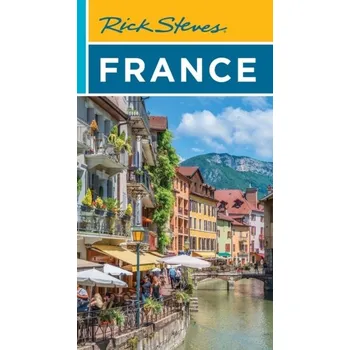 Cestování Rick Steves France (Twenty First Edition) - Steves, Rick