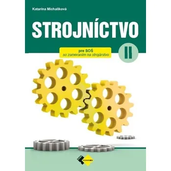 Strojníctvo pre 2. ročník SPŠ - Michalíková, Katarína [SK] (2022, Brožovaná, Expol Pedagogika)