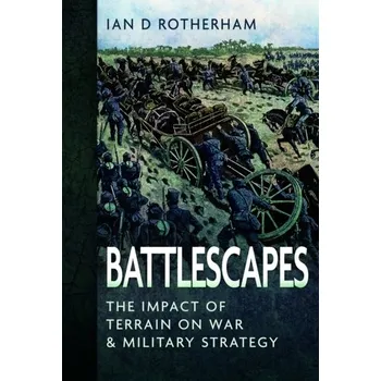 Battlescapes - Rotherham, Ian D.