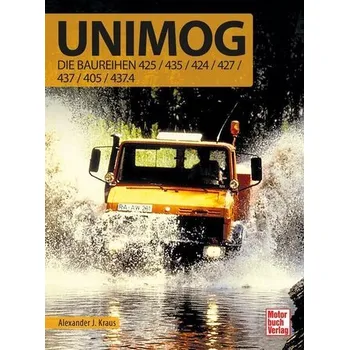 Unimog - Die Baureihen 425/435/424/427/437/405/437.4 - Kraus, Alexander