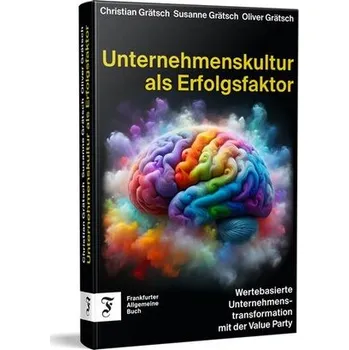 Unternehmenskultur als Erfolgsfaktor - Grätsch, Christian