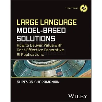 Technika Large Language Model-Based Solutions - Subramanian, Shreyas; Natu, Stefan