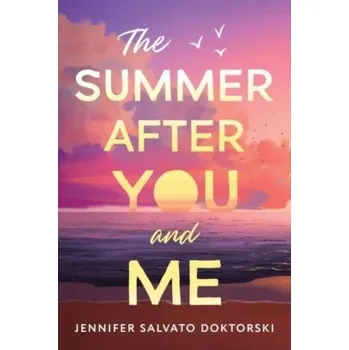 Kniha The Summer After You and Me - Doktorski, Jennifer Salvato