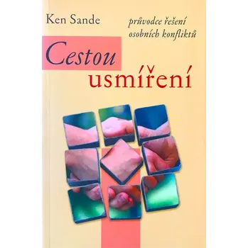 Duchovní literatura Cestou usmíření (Průvodce řešení osobních konfliktů)