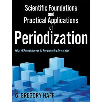 Scientific Foundations and Practical Applications of Periodization - Haff, G.Gregory; Triplett, N. Travis