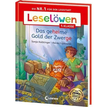 První čtění Leselöwen 1. Klasse - Das geheime Gold der Zwerge - Sonja Kaiblinger