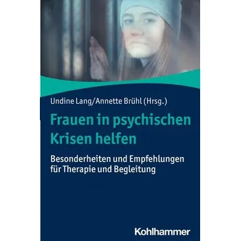 Frauen in psychischen Krisen helfen - Lang, Undine