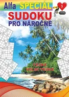 Sudoku speciál pro náročné: 3/2024 - Nakladatelství Alfasoft (2024, brožovaná)