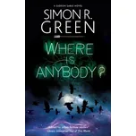 Where is Anybody? - Simon R. Green
